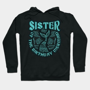 Sister of the Birthday Mermaid Hoodie